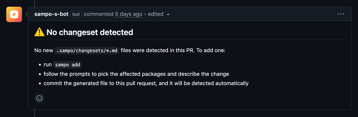 Screenshot of a GitHub pull-request comment from “sampo-s-bot (bot)” in light theme, showing a warning titled “No changeset detected.” The message explains that no new .sampo/changesets/*.md files were found and lists steps: run sampo add, follow the prompts to pick affected packages and describe the change, then commit the generated file to the PR so it's detected automatically.